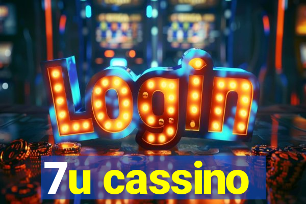 7u cassino